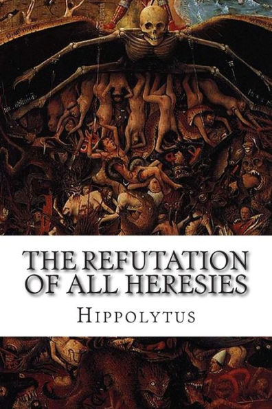 The Refutation of All Heresies