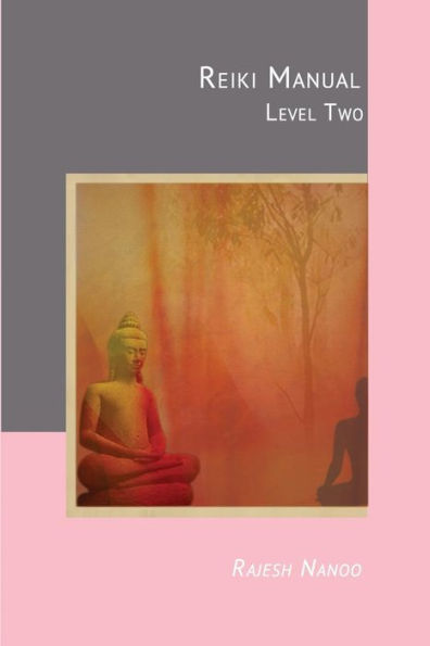 Reiki Manual 2: Level Two