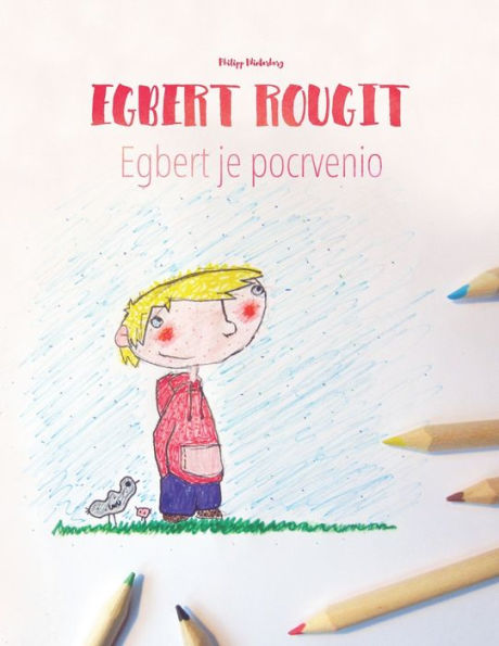 Egbert rougit/Egbert je pocrvenio: Un livre à colorier pour les enfants (Edition bilingue français-monténégrin)