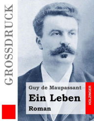 Title: Ein Leben (Großdruck): Roman, Author: Georg Von Ompteda