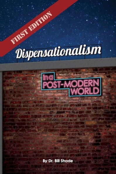 Dispensationalism in a Post-Modern World