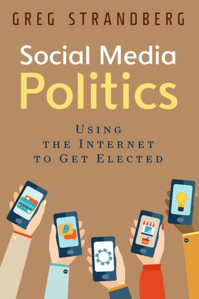 Social Media Politics: Using the Internet to Get Elected