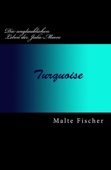 Die unglaublichen Leben der Julie Moore