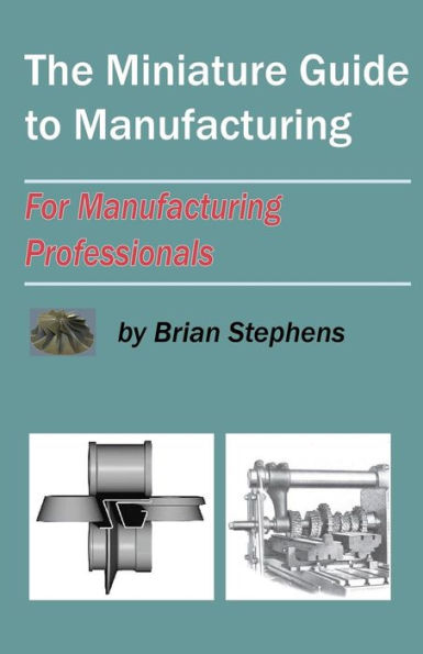 The Miniature Guide to Manufacturing: For Manufacturing Professionals