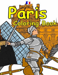 Title: The Paris Coloring Book: Featuring the history, art and architecture of France., Author: A. T. LeMay