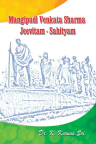 Title: mangipudi venkata sharma jeevitam-sahityam, Author: Dr K Karuna Sri