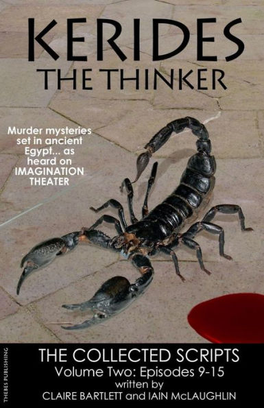 Kerides the Thinker Volume 2: The Collected Scripts Volume 2 Episodes 9-15