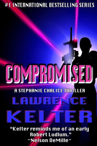 Compromised: Stephanie Chalice Thriller #6