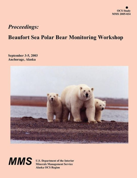 Proceedings: Beaufort Sea Polar Bear Monitoring Workshop
