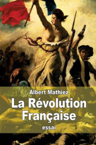 Title: La Rï¿½volution Franï¿½aise, Author: Albert Mathiez