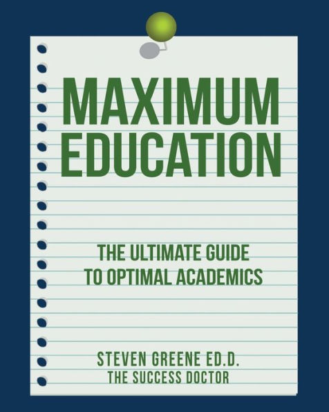 Maximum Education: The Ultimate Guide to Academic Success