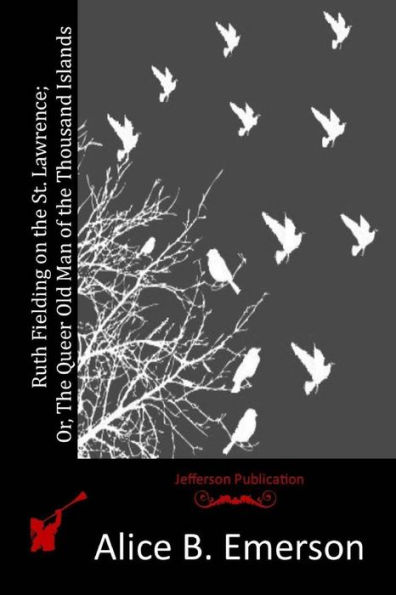 Ruth Fielding on the St. Lawrence; Or, The Queer Old Man of the Thousand Islands