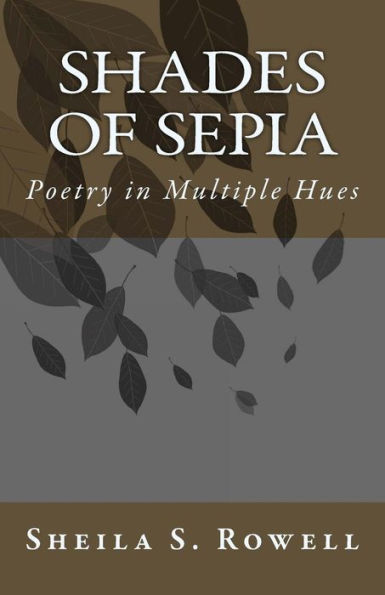 Shades of Sepia: Poetry in Multiple Hues