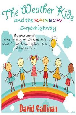 The Weather Kids And The Rainbow Superhighway