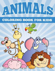 Title: Animals Coloring Books for Kids: Fun Animal Coloring Books for Children, Author: Sky Ice Johan