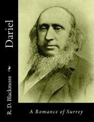 Title: Dariel: A Romance of Surrey, Author: R. D. Blackmore