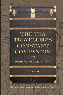 The Tea Travellers Constant Companion Northern Californiapaperback - 