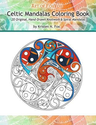 Celtic Mandalas Coloring Book 20 Original Hand Drawn
