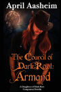 The Council of Dark Root: Armand: A Daughters of Dark Root Companion Novella