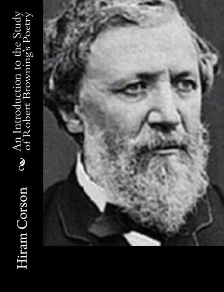 An Introduction to the Study of Robert Browning's Poetry