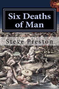 Title: Six Deaths of Man, Author: Steve Preston