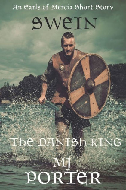 Swein: The Danish King by M J Porter, Paperback | Barnes & Noble®