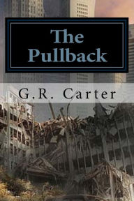 Title: The Pullback: Fortress Farm - The Beginning, Author: G R Carter