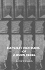 Explicit Notions of A Born Rebel