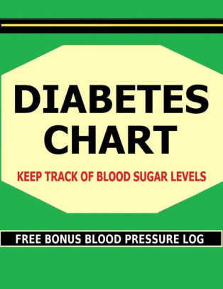 diabetes chart keep track of blood sugar levels in this diabetes keep track of blood pressure