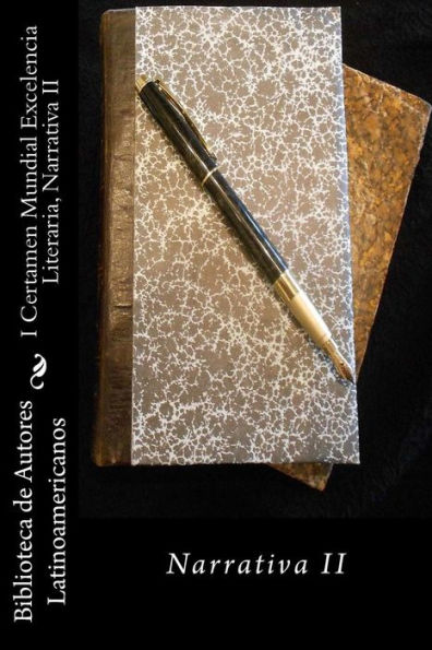 I Certamen Mundial Excelencia Literaria, Narrativa II: Narrativa II