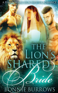 Title: The Lion's Shared Bride, Author: Bonnie Burrows