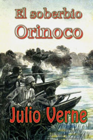 Title: El soberbio Orinoco, Author: Julio Verne
