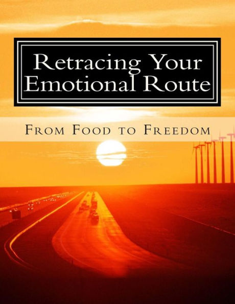 Retracing Your Emotional Route: From Food to Freedom