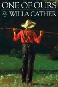 Title: One of Ours, Author: Willa Cather