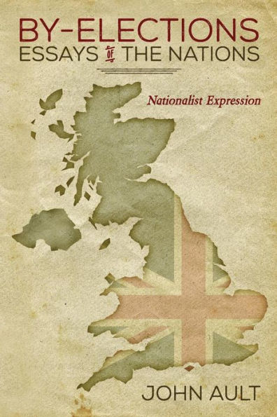 By-Elections - Essays of the Nations: Nationalist Expression