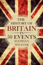 The History of Britain in 50 Events