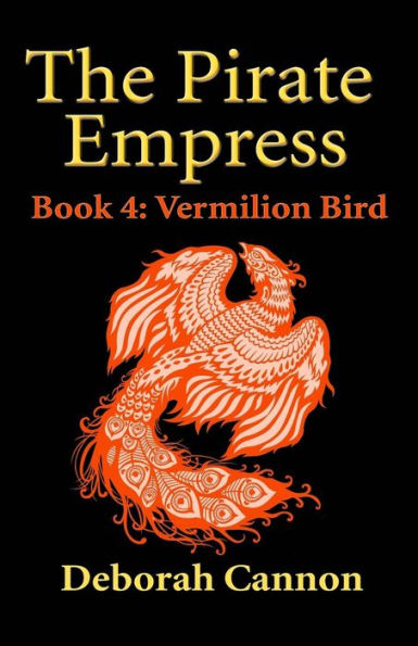 The Pirate Empress: Vermilion Bird: A Serial Novel, Book 4