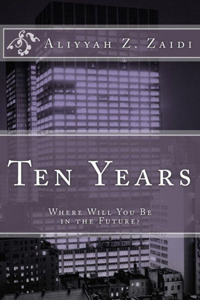 Ten Years: Where Will You Be in the Future?