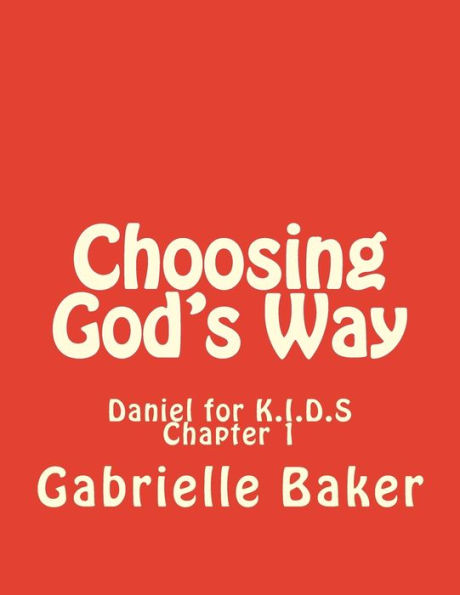 Daniel 1: Choosing God's Way