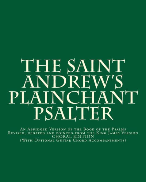 The Saint Andrew's Plainchant Psalter: An Abridged Version of the Book of the Psalms