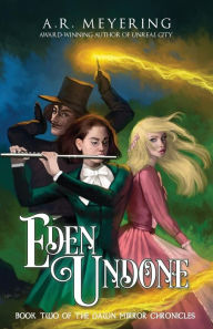 Title: Eden Undone, Author: A R Meyering