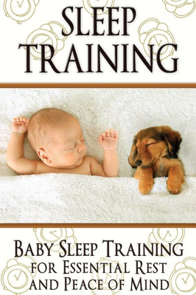 Sleep Training: Baby Sleep Training for Essential Rest and Peace of Mind