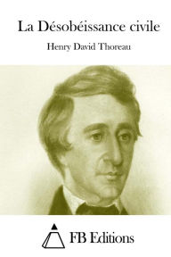 Title: La Dï¿½sobï¿½issance civile, Author: Henry David Thoreau