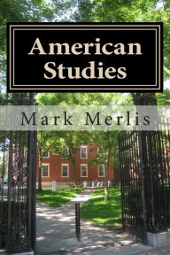Title: American Studies, Author: Mark Merlis