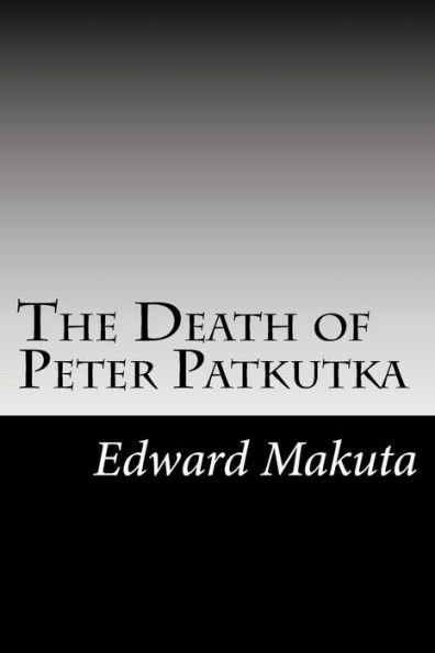 The Death of Peter Patkutka