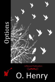 Title: Options, Author: O. Henry