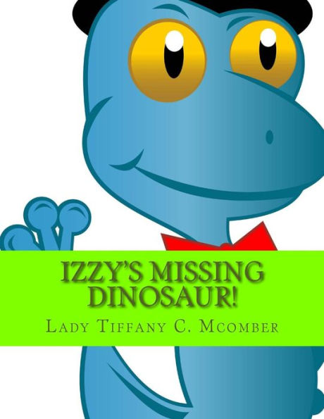 Izzy's Missing Dinosaur!: Izzy's Easy School