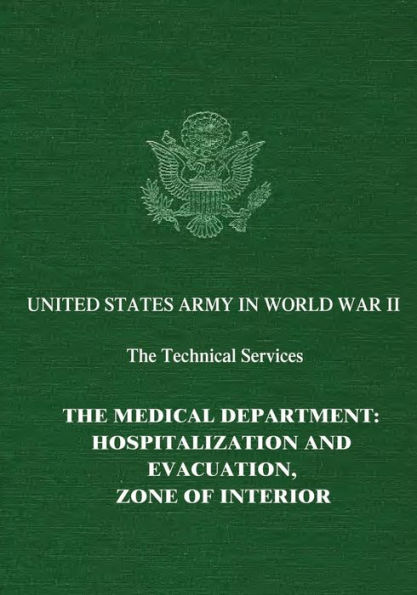 The Medical Department: Hospitalization and Evacuation, Zone of Interior