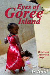 Title: Eyes of Goree Island (Vol#2), Author: Is Said