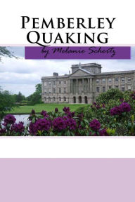 Title: Pemberley Quaking, Author: Pat Weston